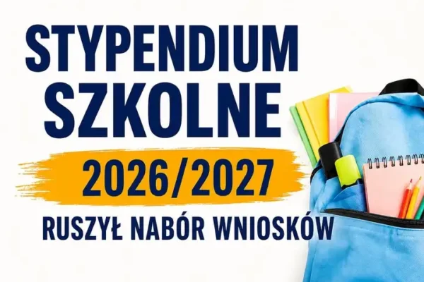 Nabór wniosków o stypendium szkolne 2026/2027 w Kożuchowie
